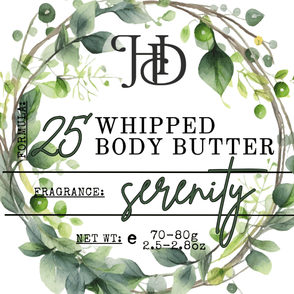 Label for HD 25 Whipped Body Butter in 'Serenity' fragrance with green leaf design.
